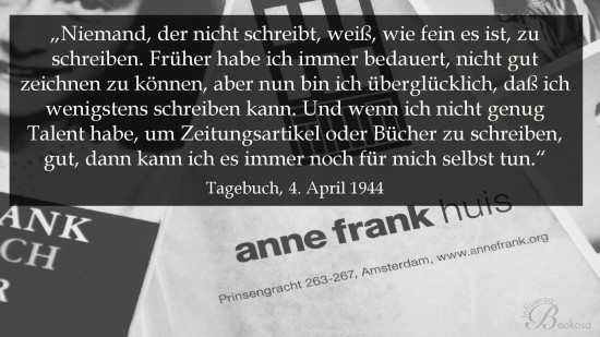 Anne Frank, ihr Tagebuch und ich - Zitat 1