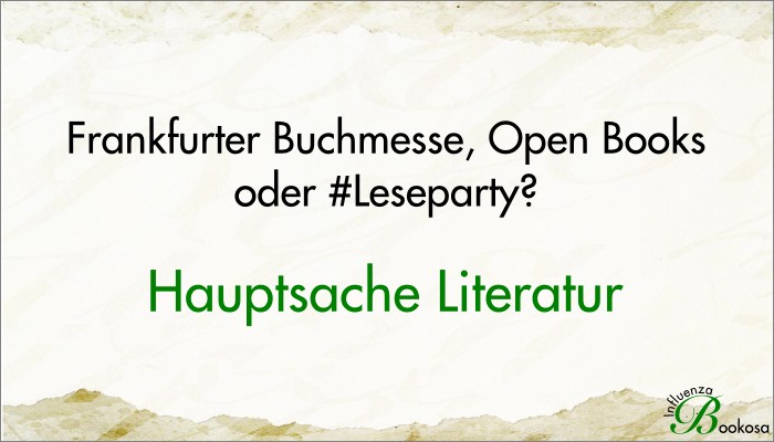 Motto der Woche: Frankfurter Buchmesse, Open Books oder #Leseparty? Hauptsache Literatur