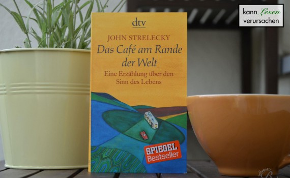 John Strelecky - Das Cafe am Rande der Welt